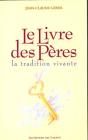 Le Livre Des Peres ; La Tradition Vivante - Preview