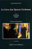 Le Livre Des Quatre Corbeaux : Poe, Baudelaire, Mallarme, Pessoa