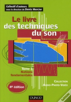 Capa do artigo Le Livre Des Techniques Du Son T.1 ; Notions Fondamentales (4e Édition)
