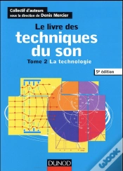 Capa do artigo Le Livre Des Techniques Du Son ; T2 La Technologie (5e Édition)