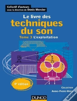Capa do artigo Le Livre Des Techniques Du Son T.3 ; L'Exploitation (4e Edition)