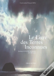 Capa do artigo Le Livre Des Terres Inconnues ; Journaux De Bord Des Explorateurs Xv-Xix Siecles