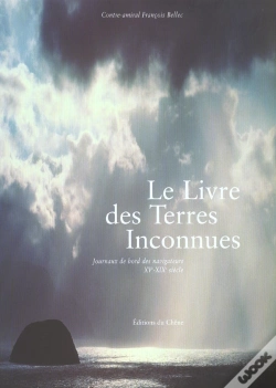 Capa do artigo Le Livre Des Terres Inconnues ; Journaux De Bord Des Explorateurs Xv-Xix Siecles