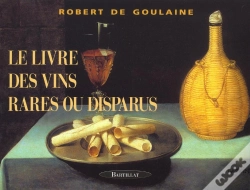 Capa do artigo Le Livre Des Vins Rares Ou Disparus