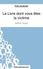 Le Livre Dont Vous Êtes La Victime D'Arthur Ténor : Analyse Complète De L'Oeuvre - Preview