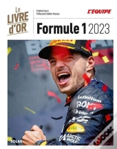Le Livre D'Or De La Formule 1 (Édition 2023)