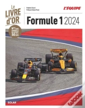 Le Livre D'Or De La Formule 1 (Édition 2024)