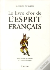 Le Livre D'Or De L'Esprit Français