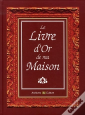 Le Livre D'Or De Ma Maison