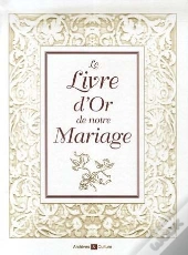 Le Livre D'Or De Notre Mariage