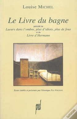 Capa do artigo Le Livre Du Bagne ; Lueurs Dans L'Ombre, Plus D'Idiots, Plus De Fous ; Le Livre D'Hermann