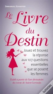 Capa do artigo Le Livre Du Destin ; Réponses Aux 107 Questions Essentielles Que Se Posent Les Femmes