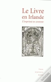 Le Livre En Irlande : L'Imprimé En Contexte