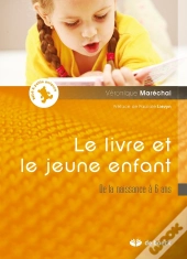 Le Livre Et Le Jeune Enfant ; De La Naissance À 6 Ans