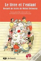 Le Livre Et L'Enfant ; Recueil De Textes De Michel Defourny