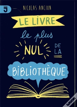 Capa do artigo Le Livre Le Plus Nul De La Bibliothèque