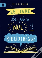 Capa do artigo Le Livre Le Plus Nul De La Bibliothèque