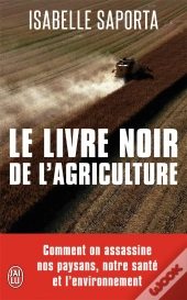 Le Livre Noir De L'Agriculture
