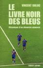 Le Livre Noir Des Bleus ; Chronique D'Un Désastre Annoncé - Preview