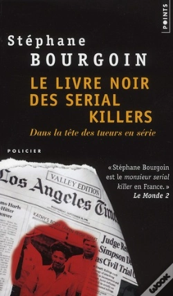 Capa do artigo Le Livre Noir Des Serial Killers ; Dans La Tête Des Tueurs En Série
