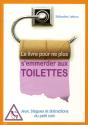 Le Livre Pour Ne Plus S'Emmerder Aux Toilettes - Preview