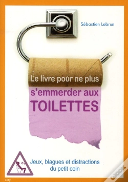 Capa do artigo Le Livre Pour Ne Plus S'Emmerder Aux Toilettes