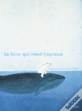 Le Livre Qui Rend Heureux