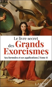 Capa do artigo Le Livre Secret Des Grands Exorcismes Tome 2 : Ses Formules Et Ses Applications