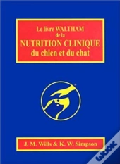 Le Livre Waltham De La Nutrition Clinique D