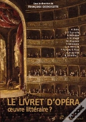 Le Livret D'Opéra ; Oeuvre Littéraire ?