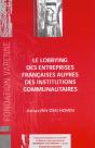 Le Lobbying Des Entreprises Francaises Aupres Des Institutions Communautaires - Preview