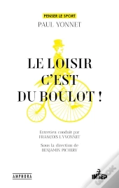 Le Loisir, C'Est Du Boulot !