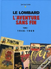 Le Lombard, L'Aventure Sans Fin Tome 1 ; 1946-1969
