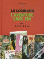 Le Lombard, L'Aventure Sans Fin Tome 3 ; 1996-2006