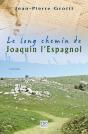 Le Long Chemin De Joaquin L'Espagnol - Preview