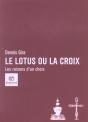 Le Lotus Ou La Croix ; Les Raisons D'Un Choix - Preview