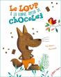 Le Loup A La Bonne Odeur De Chocolat - Preview