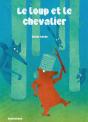 Le Loup Et Le Chevalier - Preview