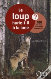 Le Loup Hurle-T-Il A La Lune ? - 180 Cles Pour Comprendre Les Carnivores