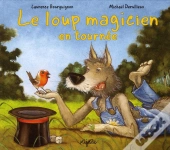 Le Loup Magicien En Tournée