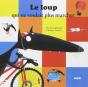 Le Loup Qui Ne Voulait Plus Marcher - Preview