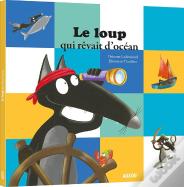 Le Loup Qui Rêvait D'Océan