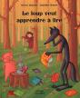 Le Loup Veut Apprendre A Lire - Preview