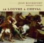 Le Louvre A Cheval - Preview