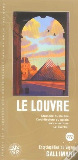Capa do artigo Le Louvre ; L'Histoire Du Musee, L'Architecture Du Palais, Les Collections, Le Palais