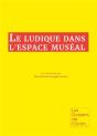 Le Ludique Dans L'Espace Muséal - Preview