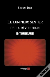 Le Lumineux Sentier De La Révolution Intérieure