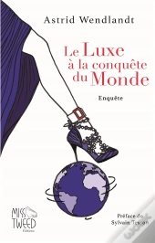 Le Luxe À La Conquête Du Monde, Enquête