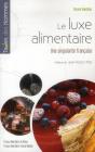 Le Luxe Alimentaire ; Une Singularité Française - Preview