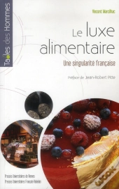 Le Luxe Alimentaire ; Une Singularité Française